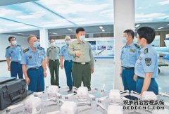 杏鑫注册登录习近平八一前夕视察空军航空大学